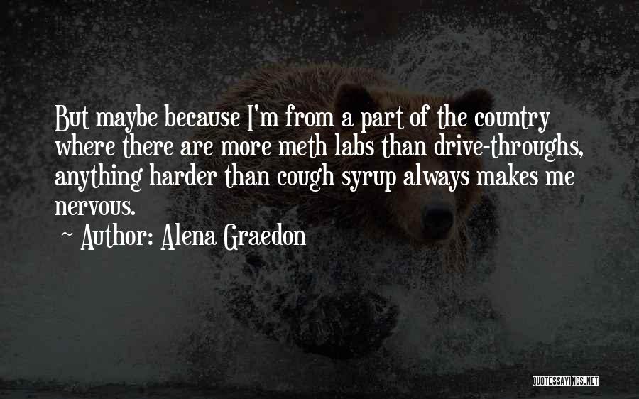 Addiction Drugs Quotes By Alena Graedon