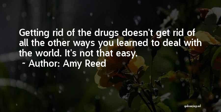 Addiction Drugs Quotes By Amy Reed