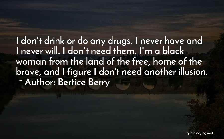 Addiction Drugs Quotes By Bertice Berry