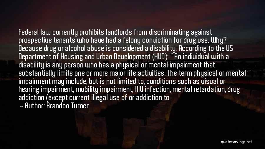 Addiction Drugs Quotes By Brandon Turner