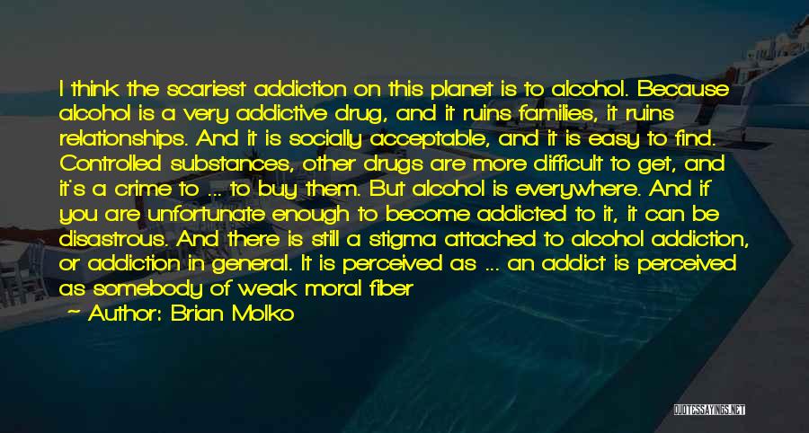 Addiction Drugs Quotes By Brian Molko