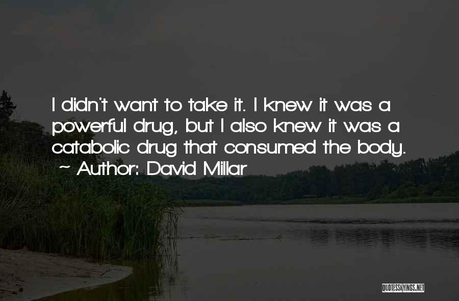 Addiction Drugs Quotes By David Millar