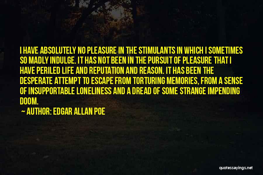 Addiction Drugs Quotes By Edgar Allan Poe
