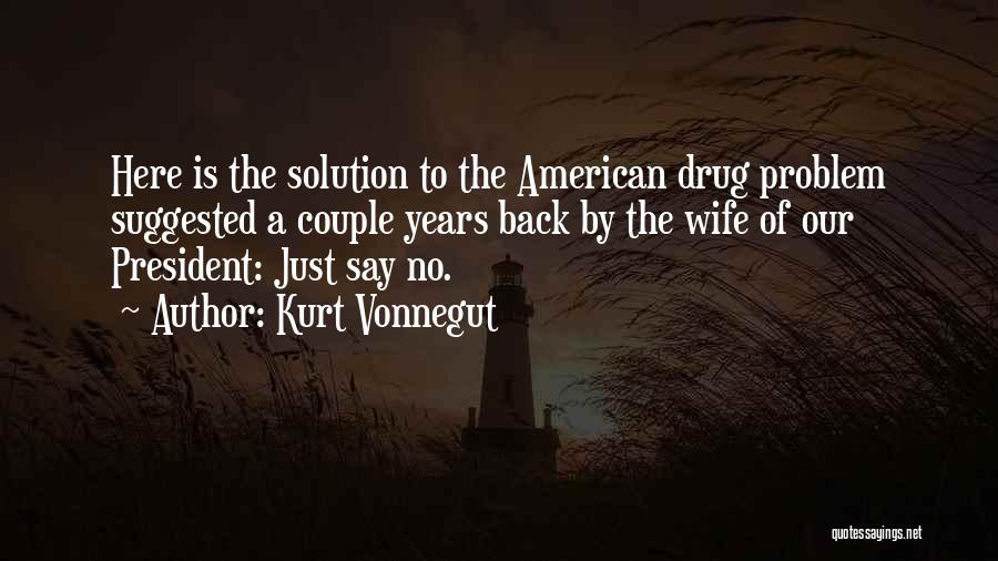 Addiction Drugs Quotes By Kurt Vonnegut