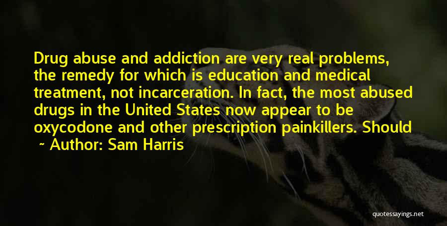 Addiction Drugs Quotes By Sam Harris