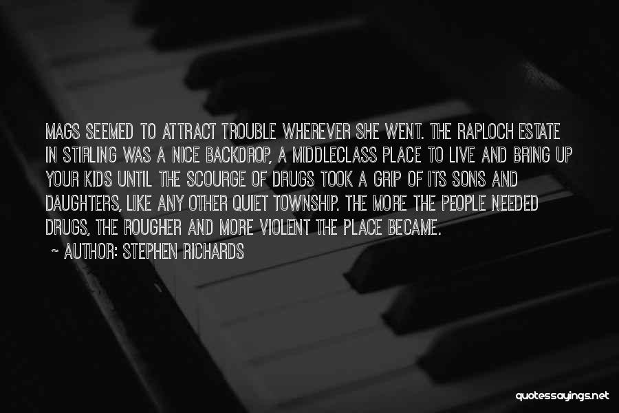 Addiction Drugs Quotes By Stephen Richards