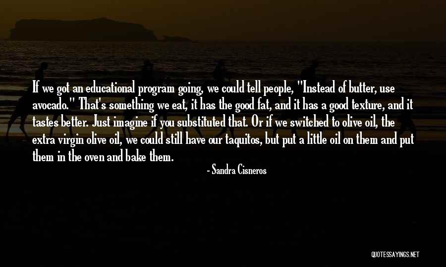 Addiction Memoirs Quotes By Sandra Cisneros Addiction Memoirs Quotes By Sandra Cisneros