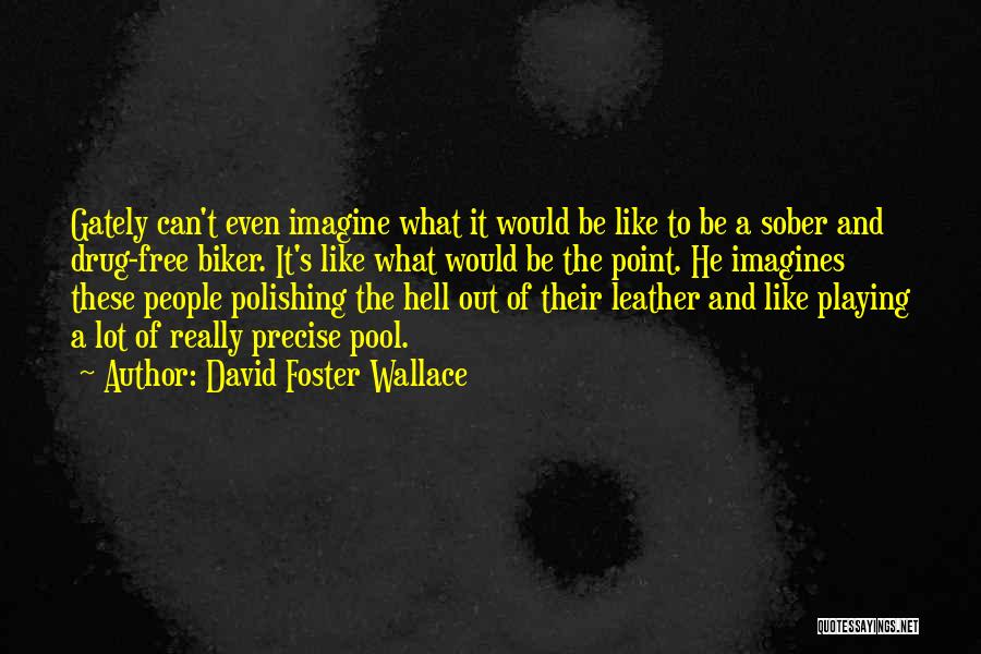Addiction Recovery Quotes By David Foster Wallace