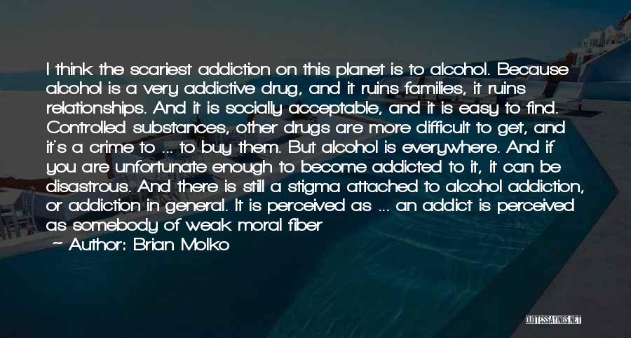 Addiction To Alcohol Quotes By Brian Molko