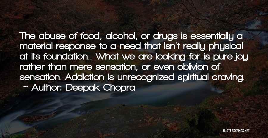 Addiction To Alcohol Quotes By Deepak Chopra