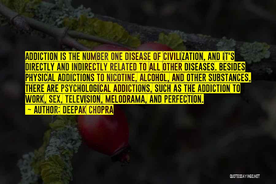 Addiction To Alcohol Quotes By Deepak Chopra