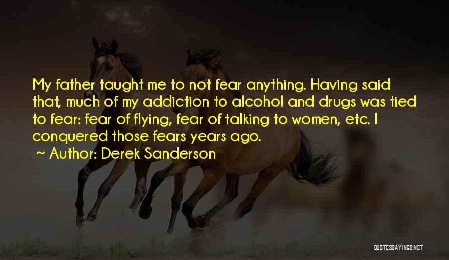 Addiction To Alcohol Quotes By Derek Sanderson