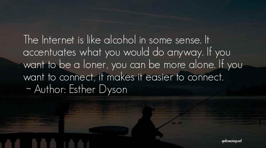 Addiction To Alcohol Quotes By Esther Dyson