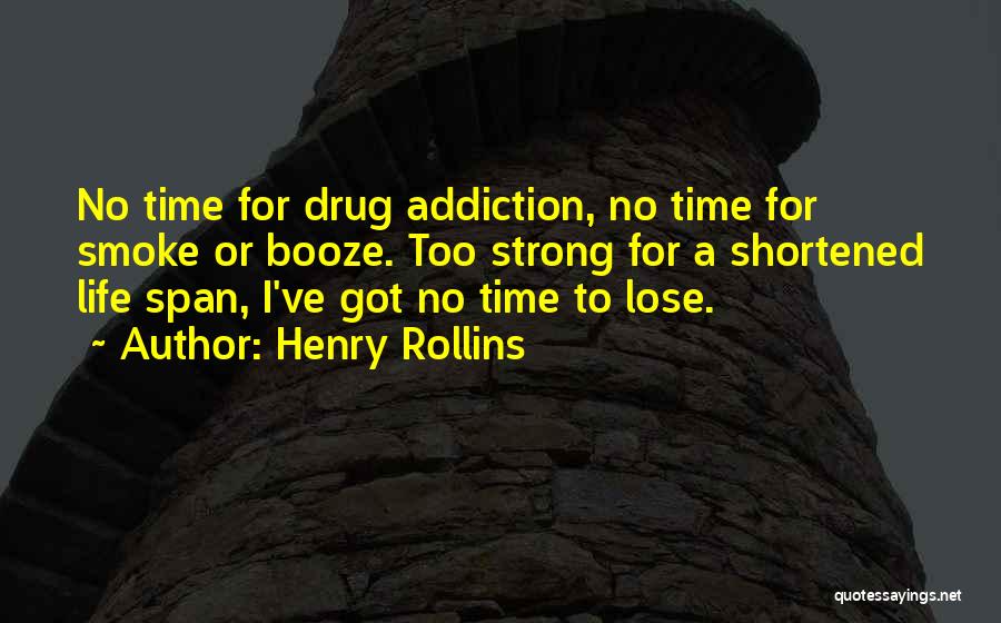 Addiction To Alcohol Quotes By Henry Rollins