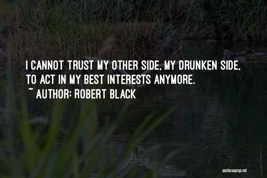 Addiction To Alcohol Quotes By Robert Black