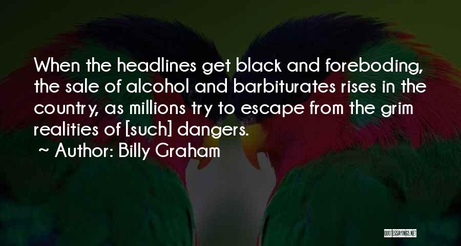 Addiction To Drugs And Alcohol Quotes By Billy Graham
