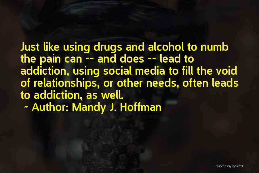 Addiction To Drugs And Alcohol Quotes By Mandy J. Hoffman