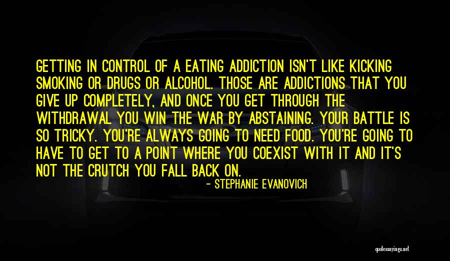 Addiction To Drugs And Alcohol Quotes By Stephanie Evanovich