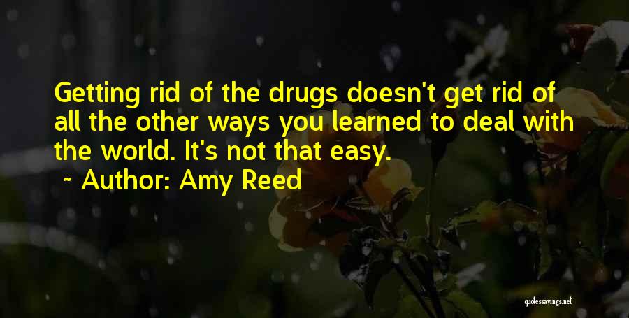 Addiction To Drugs Quotes By Amy Reed