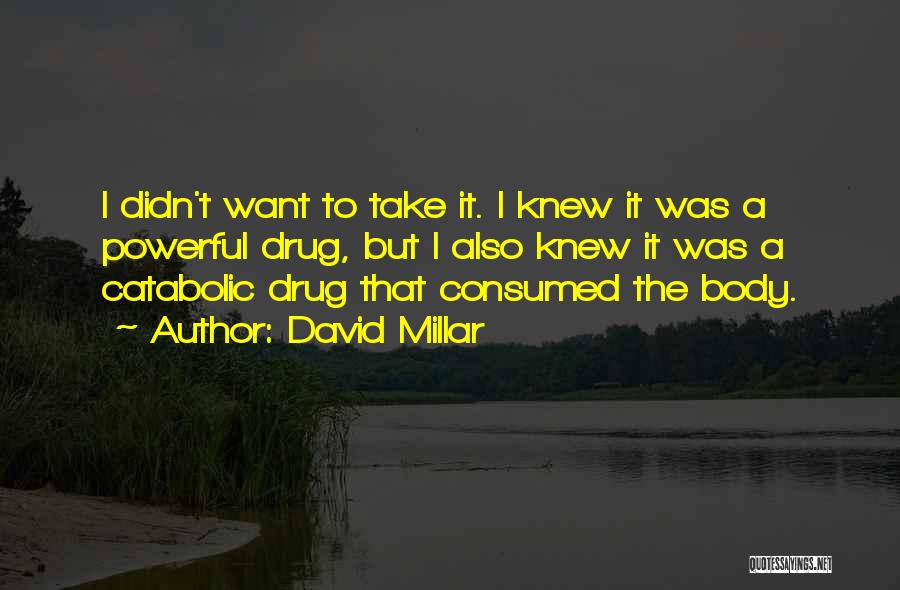 Addiction To Drugs Quotes By David Millar