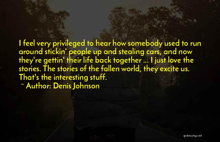 Addiction To Drugs Quotes By Denis Johnson