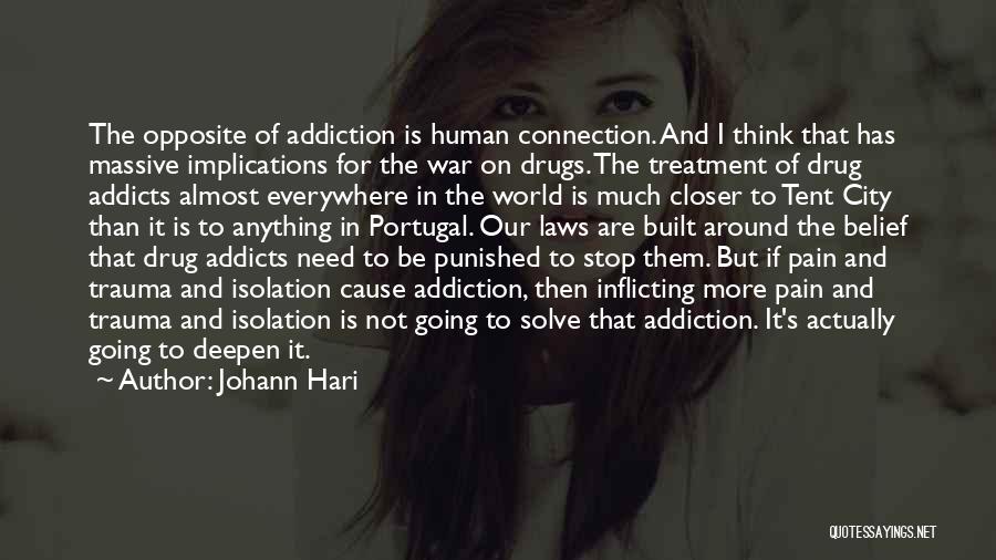 Addiction To Drugs Quotes By Johann Hari