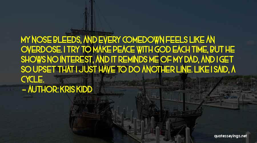 Addiction To Drugs Quotes By Kris Kidd