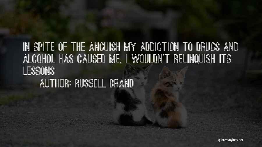 Addiction To Drugs Quotes By Russell Brand