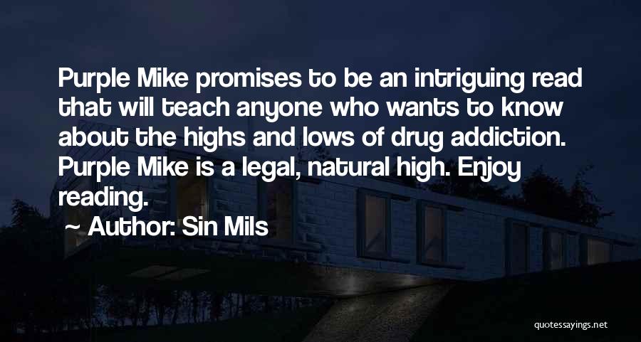 Addiction To Drugs Quotes By Sin Mils