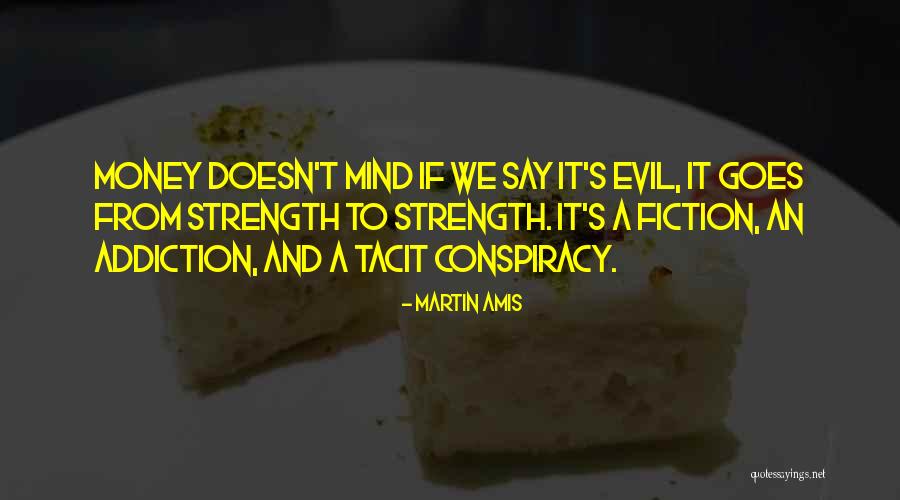 Addiction To Money Quotes By Martin Amis Addiction To Money Quotes By Martin Amis
