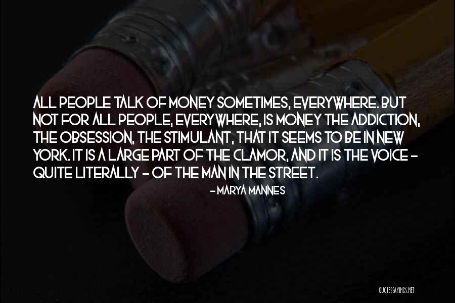 Addiction To Money Quotes By Marya Mannes Addiction To Money Quotes By Marya Mannes