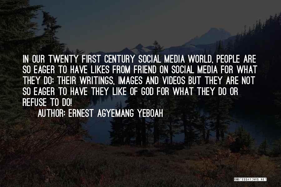 Addiction To Social Media Quotes By Ernest Agyemang Yeboah