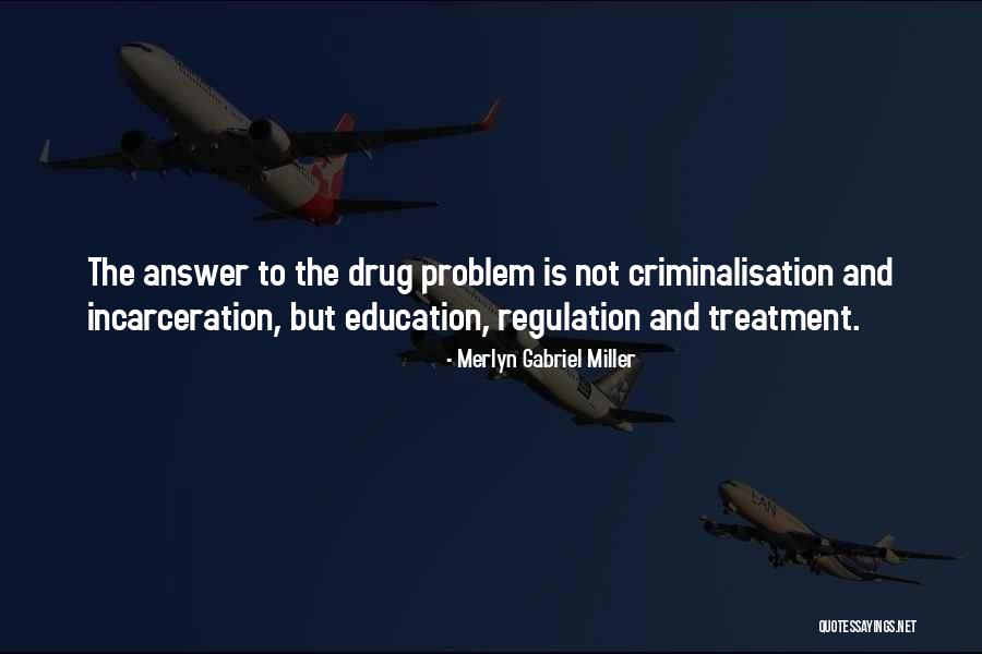 Addiction Treatment Quotes By Merlyn Gabriel Miller