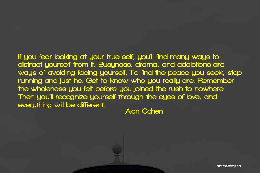 Addictions Quotes By Alan Cohen