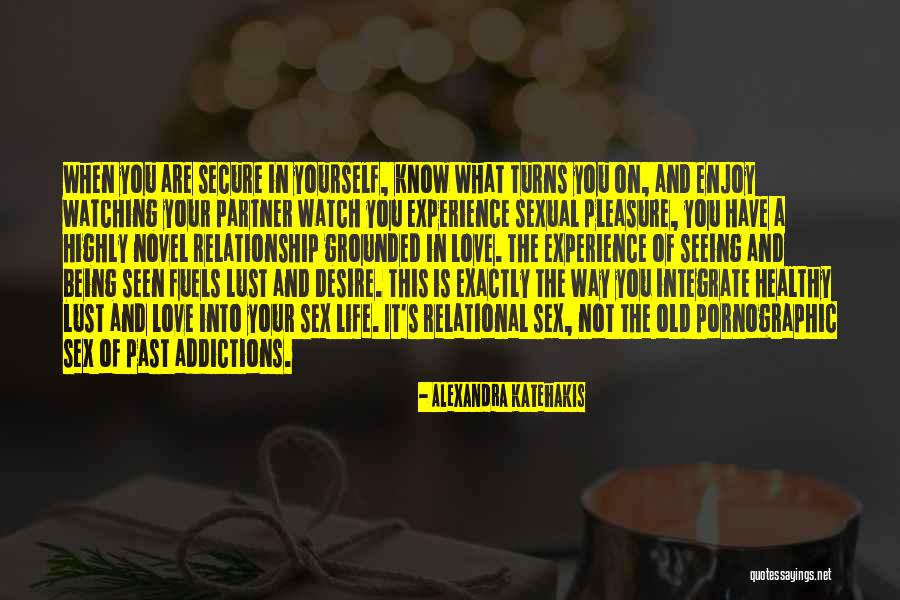 Addictions Quotes By Alexandra Katehakis