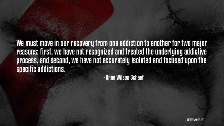 Addictions Quotes By Anne Wilson Schaef