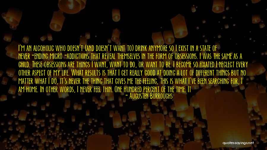 Addictions Quotes By Augusten Burroughs