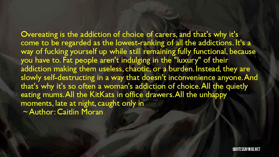 Addictions Quotes By Caitlin Moran