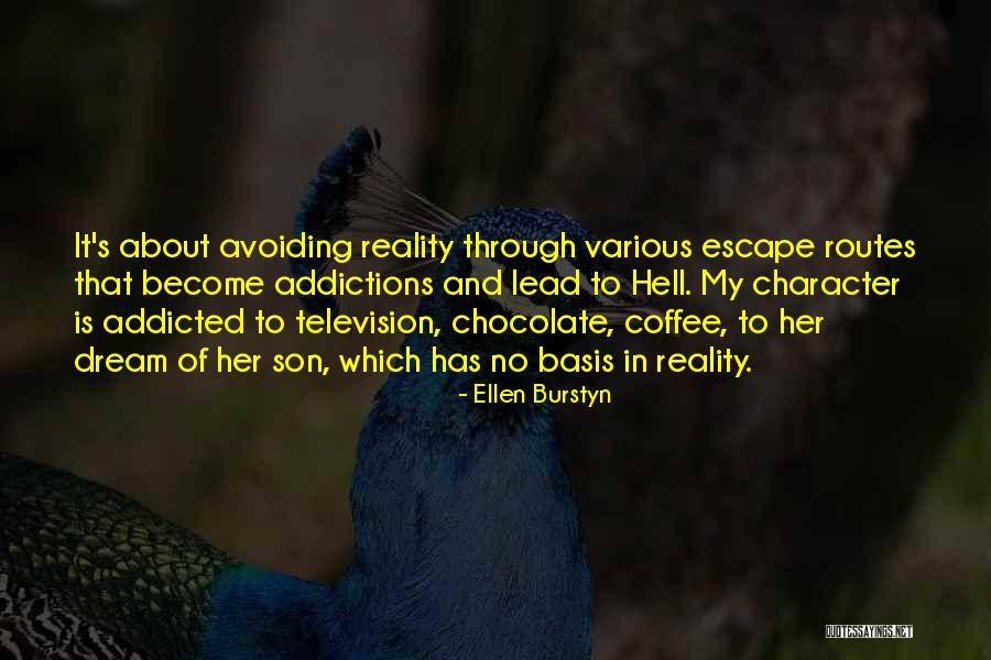 Addictions Quotes By Ellen Burstyn