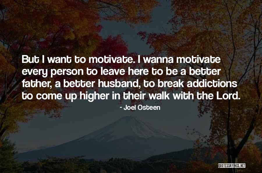 Addictions Quotes By Joel Osteen