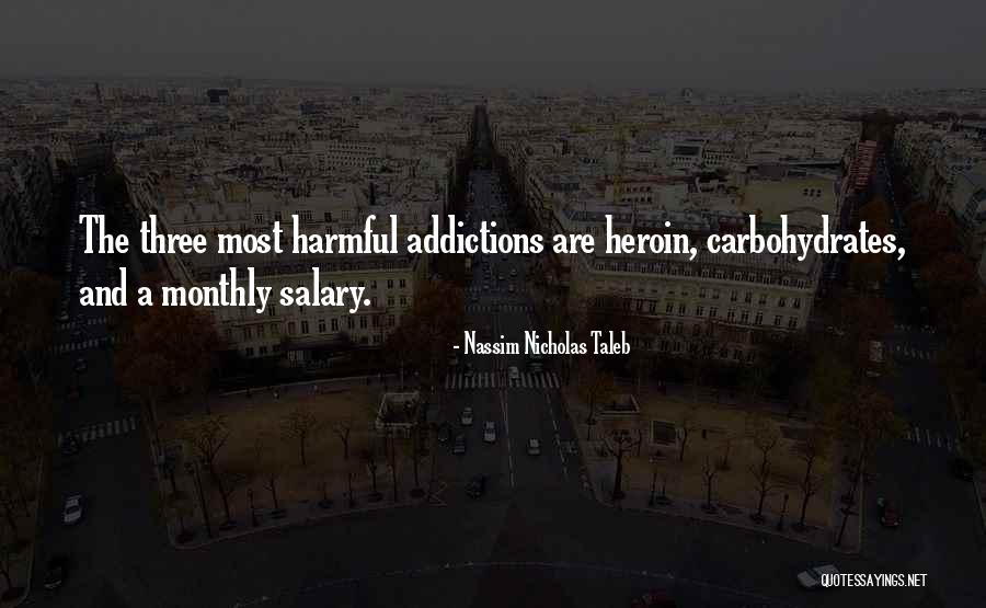 Addictions Quotes By Nassim Nicholas Taleb