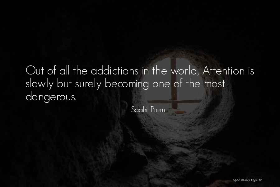 Addictions Quotes By Saahil Prem