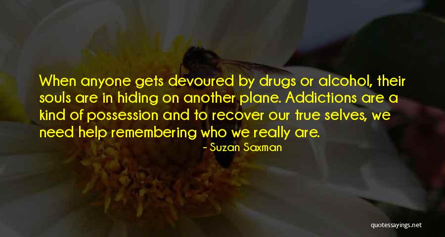 Addictions Quotes By Suzan Saxman