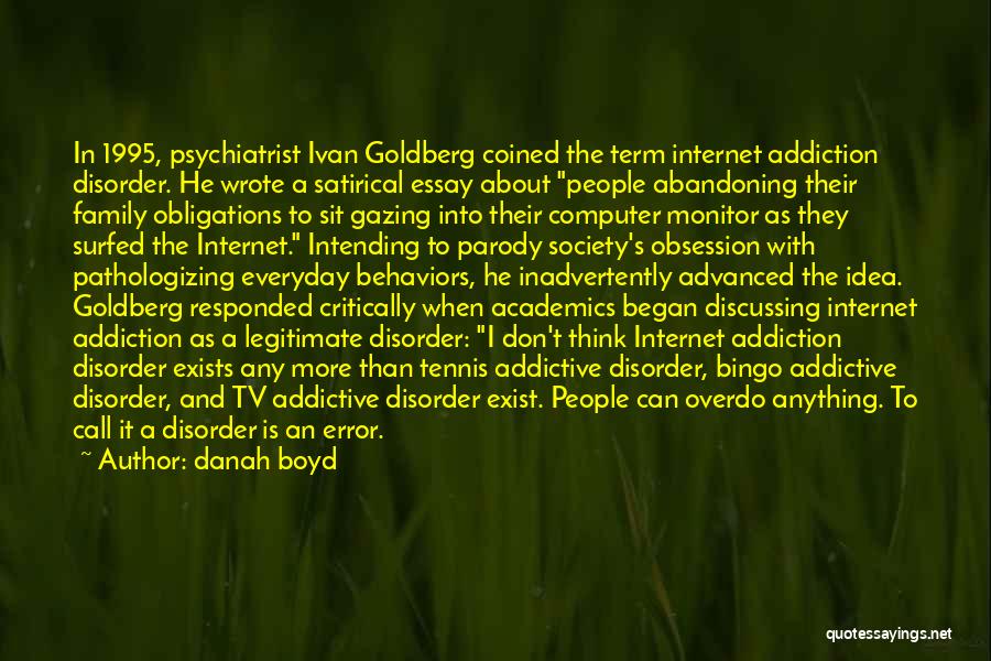 Addictive Behaviors Quotes By Danah Boyd