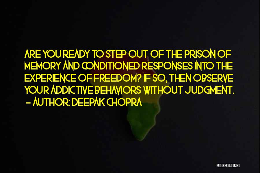 Addictive Behaviors Quotes By Deepak Chopra