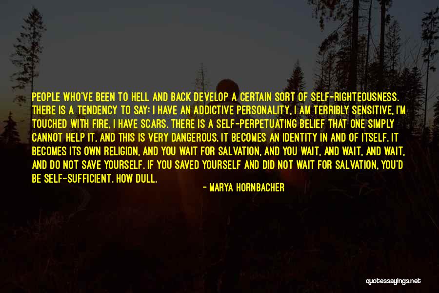 Addictive Personality Quotes By Marya Hornbacher Addictive Personality Quotes By Marya Hornbacher