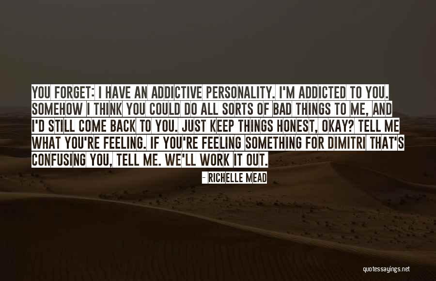Addictive Personality Quotes By Richelle Mead Addictive Personality Quotes By Richelle Mead