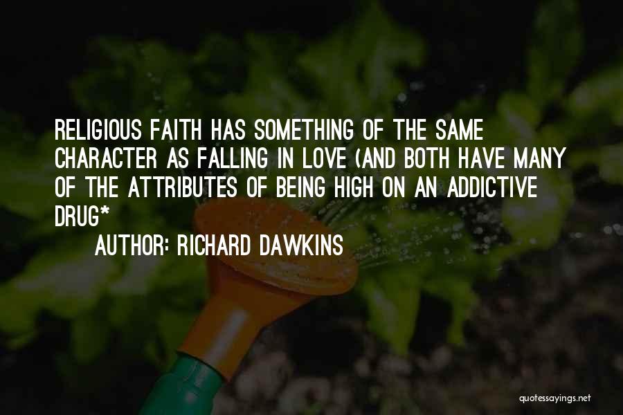 Addictive Quotes By Richard Dawkins