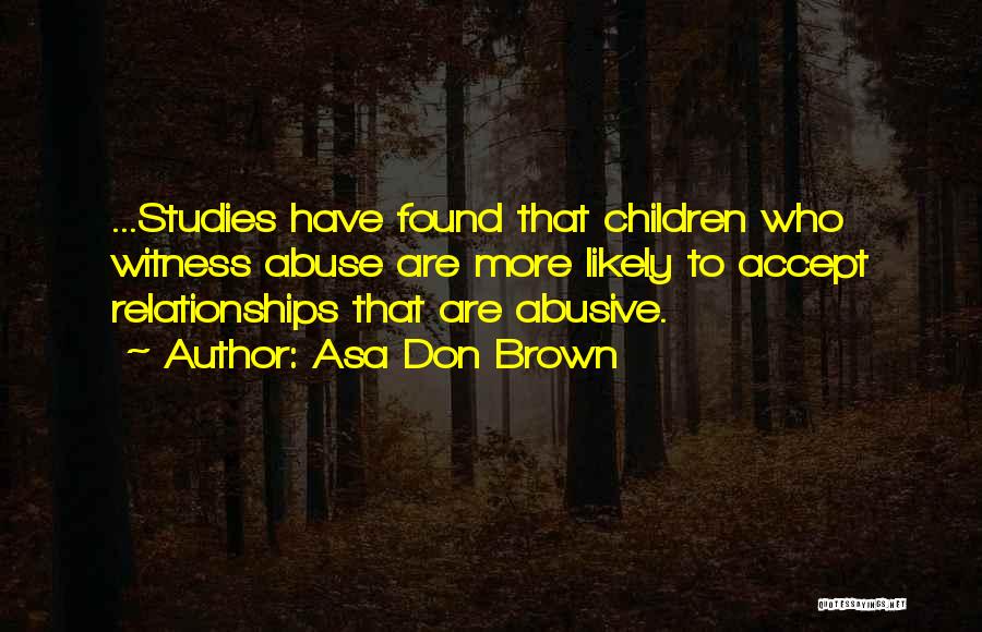 Addictive Relationships Quotes By Asa Don Brown