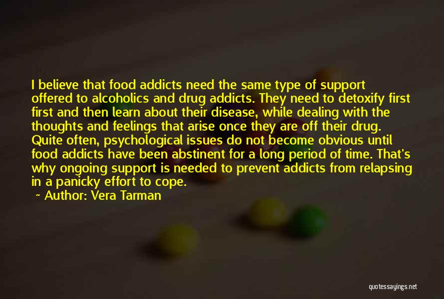 Addicts Quotes By Vera Tarman